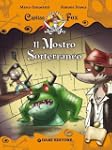 Capitan Fox. Il Mostro Sotterraneo