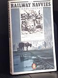 The railway navvies : a history of the men who made the railways