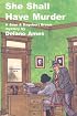 She Shall Have Murder (A Jane & Degober Brown Mystery)