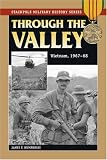 Through the Valley: Vietnam, 1967-68 (Stackpole Military History Series)