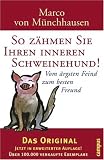 So zähmen Sie Ihren inneren Schweinehund: Vom ärgsten Feind zum besten Freund
