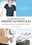 Le guide pratique pour maigrir au masculin