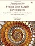 Practices for Scaling Lean and Agile Development: Large, Multisite, and Offshore Product Development with Large-Scale Scrum (Agile Software Development Series)
