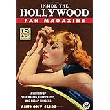 inside the hollywood fan magazine a history of star makers fabricators and gossip mongers