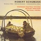 Robert Schumann : Edition du bicentenaire