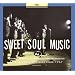 Sweet Soul Music-30 Scorching Classics from 1967