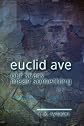 Euclid Avenue, Our Scars Mean Something