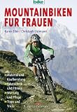 Mountainbiken f�r Frauen: Material und Kaufberatung / Fahrtechnik und Fitness / Wartung und Pflege / Tipps und Tricks