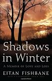 Shadows in Winter: A Memoir of Love and Loss (Library of Modern Jewish Literature)