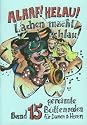 Alaaf Helau - Lachen macht schlau!: Büttenreden für Männer und Frauen
