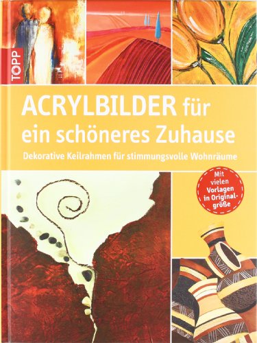 Acrylbilder für ein schöneres