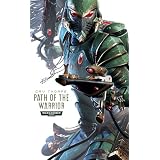 Path of the Warrior (Warhammer 40,000 Novels: Path of the Eldar) ~ Gavin Thorpe