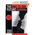 The One to One Future: Building Relationships One Customer at a Time