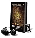 Cro-Magnon: How the Ice Age Gave Birth to the First Modern Humans [With Earbuds] (Playaway Adult Nonfiction)-