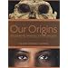 Our Origins: Discovering Physical Anthropology