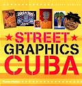 Street Graphics Cuba (Street Graphics / Street Art)