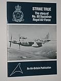 Strike true : the story of No.80 Squadron, Royal Air Force