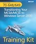 MCTS Self-Paced Training Kit (Exams 70-648 & 70-649): Transitioning Your MCSA/MCSE to Windows Server� 2008