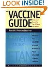 The Vaccine Guide: Risks and Benefits for Children and Adults