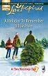 A Holiday to Remember (A Tiny Blessings Tale #6) (Love Inspired #424)