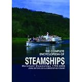 The Complete Encyclopedia of Steamships: Merchant Steamships 1798-2006
