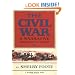 The Civil War: A Narrative, Vol. II: Fredericksburg to Meridian