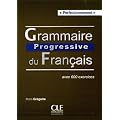 Grammaire Progressive du Fran�ais : Avec 600 exercices (perfectionnement)