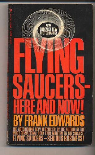 Flying saucers, here and now!
