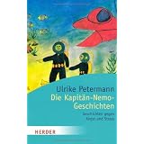 Die Kapit�n-Nemo-Geschichten: Geschichten gegen Angst und Stress (HERDER spektrum)von "Ulrike Petermann"