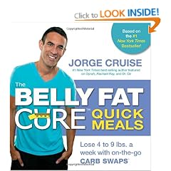 The Belly Fat Cure Quick Meals: Lose 4 to 9 lbs. a week with on-the-go CARB SWAPS
