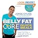 The Belly Fat Cure Quick Meals: Lose 4 to 9 lbs. a week with on-the-go CARB SWAPS