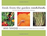 : Fresh from the Garden Cookbook: Recipes Inspired by Kitchen Gardens