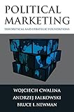 Political marketing : theoretical and strategic foundations