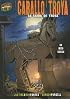 El Caballo De Troya / The Trojan Horse: La Caida De Troya / The Fall of Troy (Mitos Y Leyendas En Vinetas / Graphic Myths and Legends)
