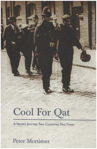 City Travel Guides Discounted  Books : Cool for Qat: A Yemeni Journey 1930-2004