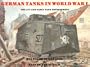 German Tanks in World War I: The A7V and Early Tank Development (Schiffer military history)