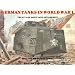 German Tanks in World War I: The A7V and Early Tank Development (Schiffer military history)