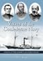 Voices of the Confederate Navy: Articles, Letters, Reports and Reminiscenses
