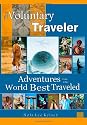 The Voluntary Traveler: Adventures from the Road Best Traveled