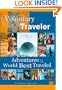 The Voluntary Traveler: Adventures from the Road Best Traveled