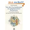 Von der Psychotherapie zu schamanischen Heilweisen. Feinstoffliche Heilung als Weg zum Kern der Bewusstheit