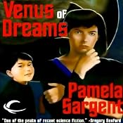Venus of Dreams: The Venus Trilogy, Book 1 | [Pamela Sargent]