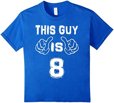 Kids This Guy Is 8 Years Old Funny 8th Birthday T-Shirt 10 Royal Blue