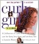 Curly Girl: A Celebration of Curls: How to Cut Them, Care for Them, Love Them, and Set Them Free