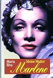 Produkt-Bild: Maria Riva - Meine Mutter Marlene. Illustriert (Marlene Dietrich). Aus dem Amerikanischen von Julia Beise, Andrea Galler und Reiner Pfleiderer. Die deutschsprachige Ausgabe entstand unter enger Zusammenarbeit mit der Autorin.