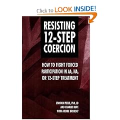 Resisting 12-Step Coercion: How to Fight Forced Participation in AA, NA, or 12-Step Treatment