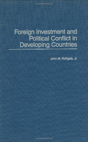 Foreign Investment and Political Conflict in Developing Countries