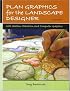Plan Graphics for the Landscape Designer (2nd Edition)