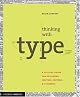 Thinking with Type: A Critical Guide for Designers, Writers, Editors, & Students