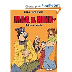 Max & Nina, Tome 6 : Quitte ou double